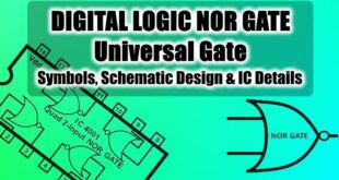 Digital Logic NOR Gate (Universal Gate), Its Symbols, Schematic Designs & IC Details