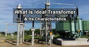 What is an Ideal Transformer And Its Characteristics